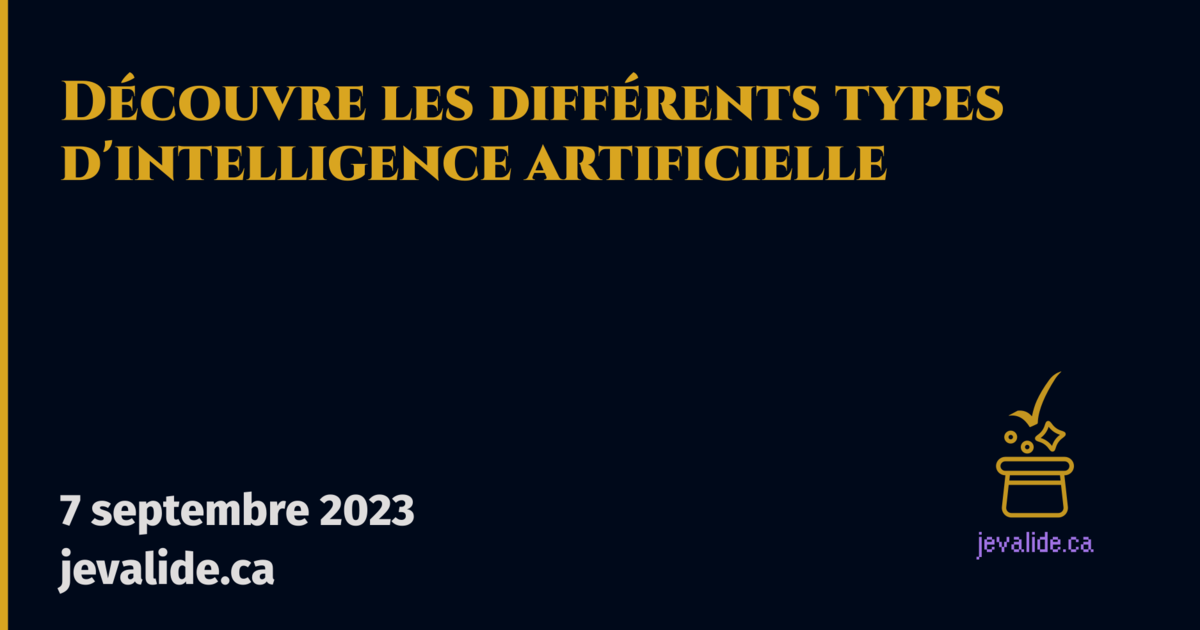 Découvre les différents types d'intelligence artificielle